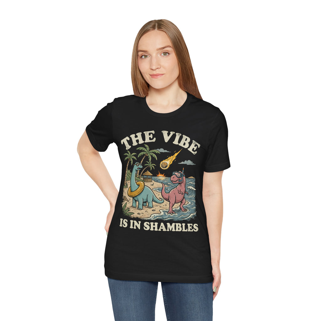 The Vibe Is In Shambles Tee