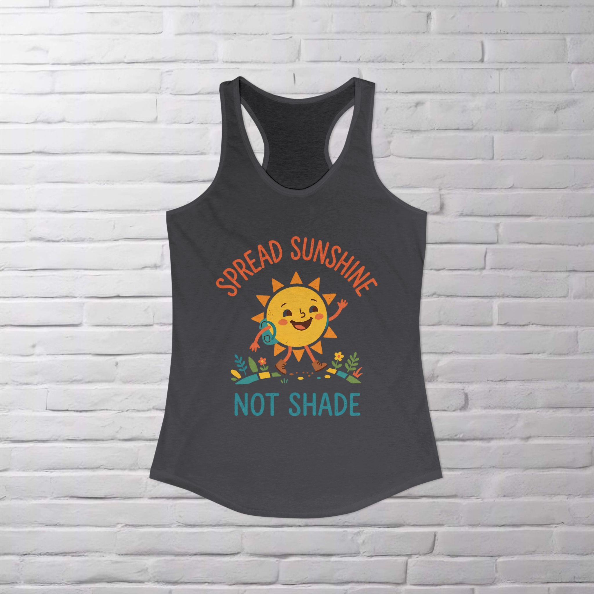 Spread Sunshine Not Shade Racerback Tank — Women’s Positive Vibe Workout Top