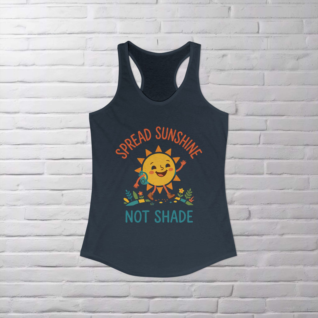 Spread Sunshine Not Shade Racerback Tank — Women’s Positive Vibe Workout Top