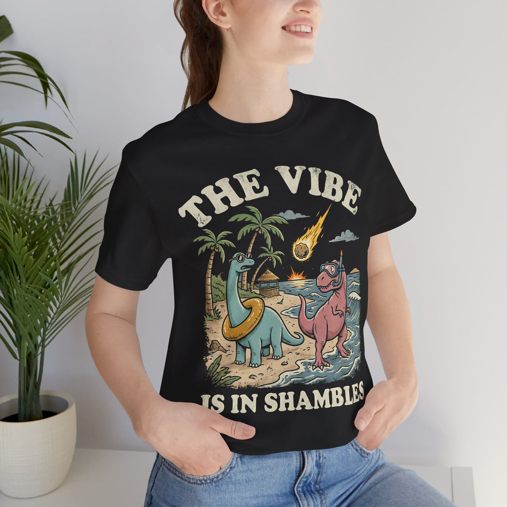 The Vibe Is In Shambles Tee