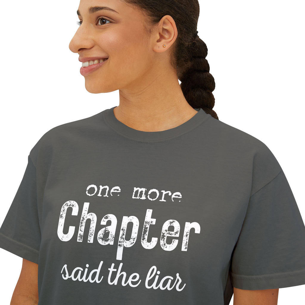 Book Lover Boxy Tee - "One More Chapter Said The Liar"