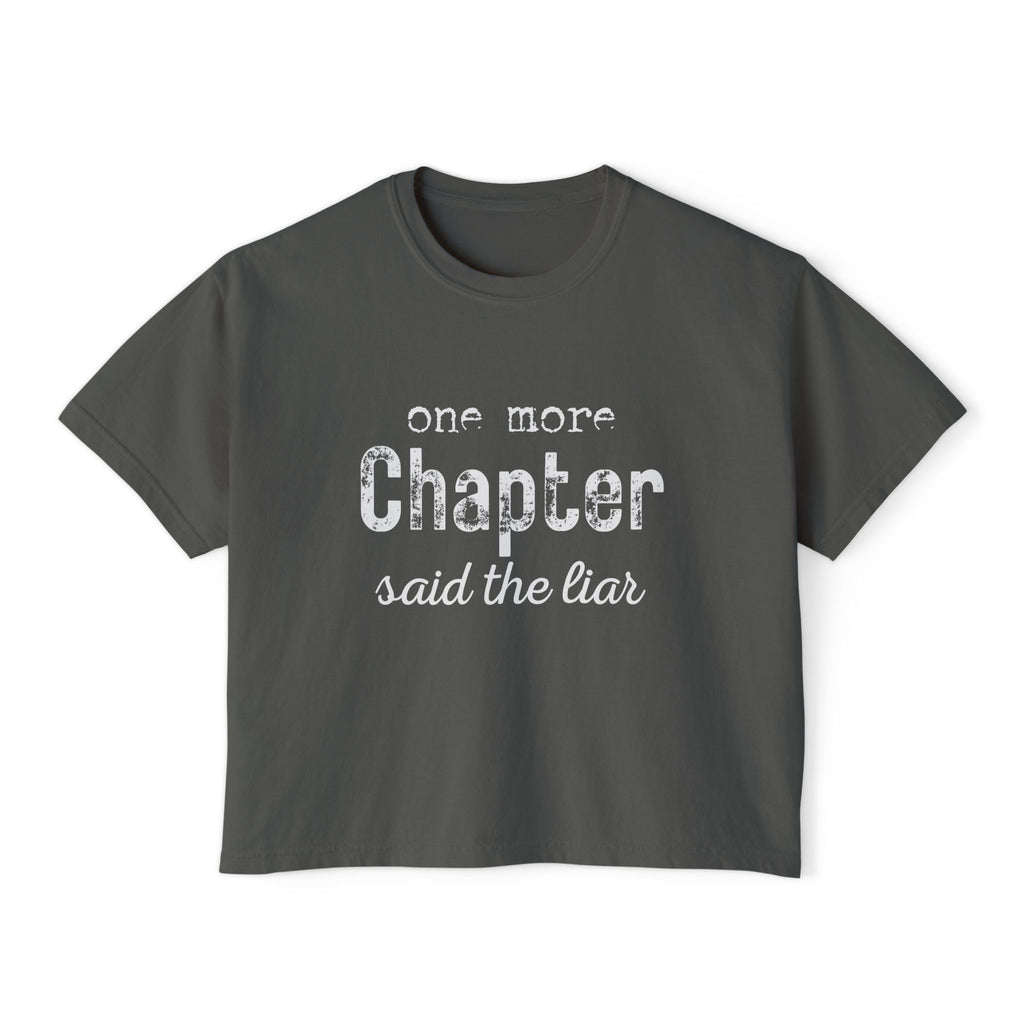 Book Lover Boxy Tee - "One More Chapter Said The Liar"