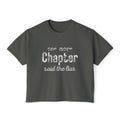 Book Lover Boxy Tee - "One More Chapter Said The Liar"