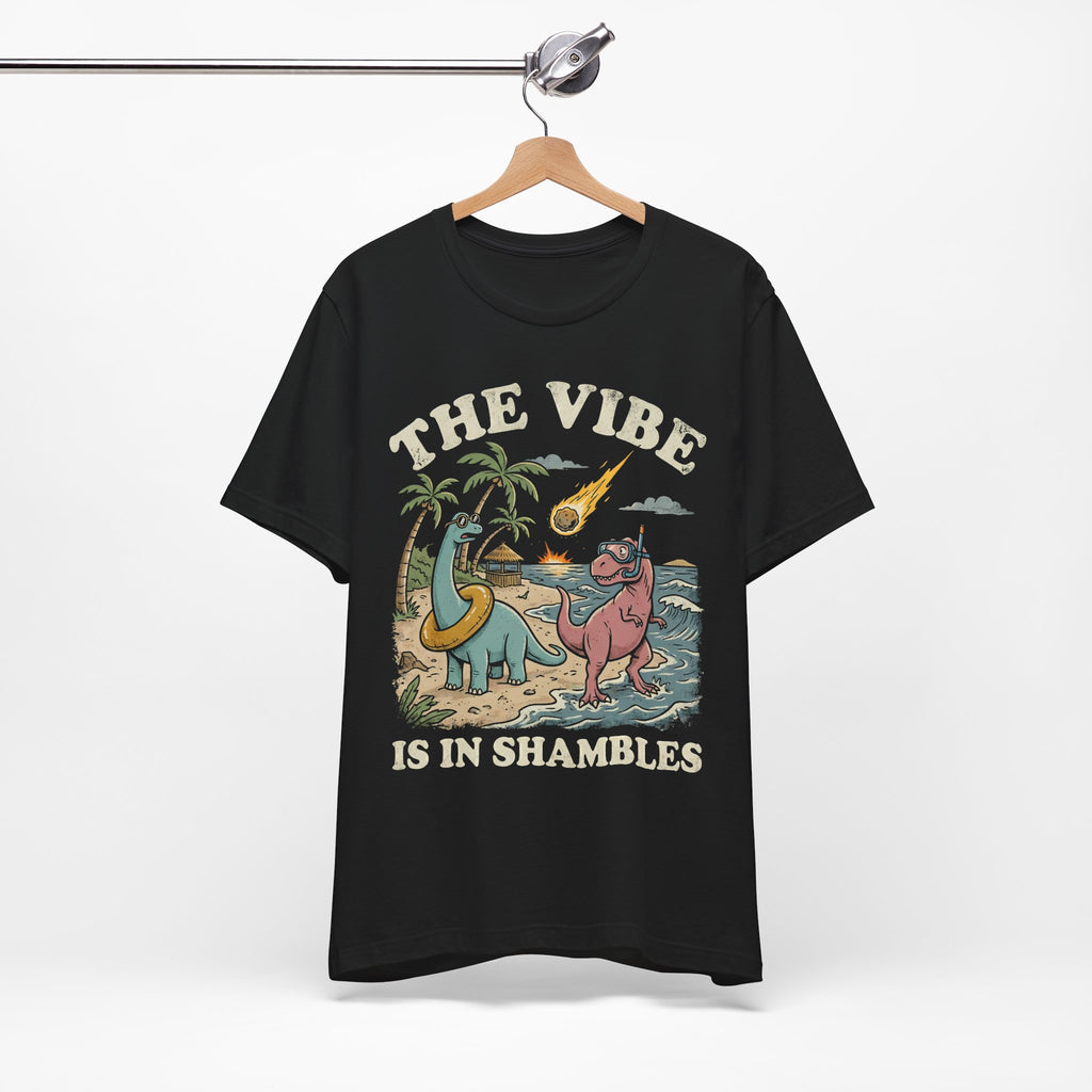The Vibe Is In Shambles Tee