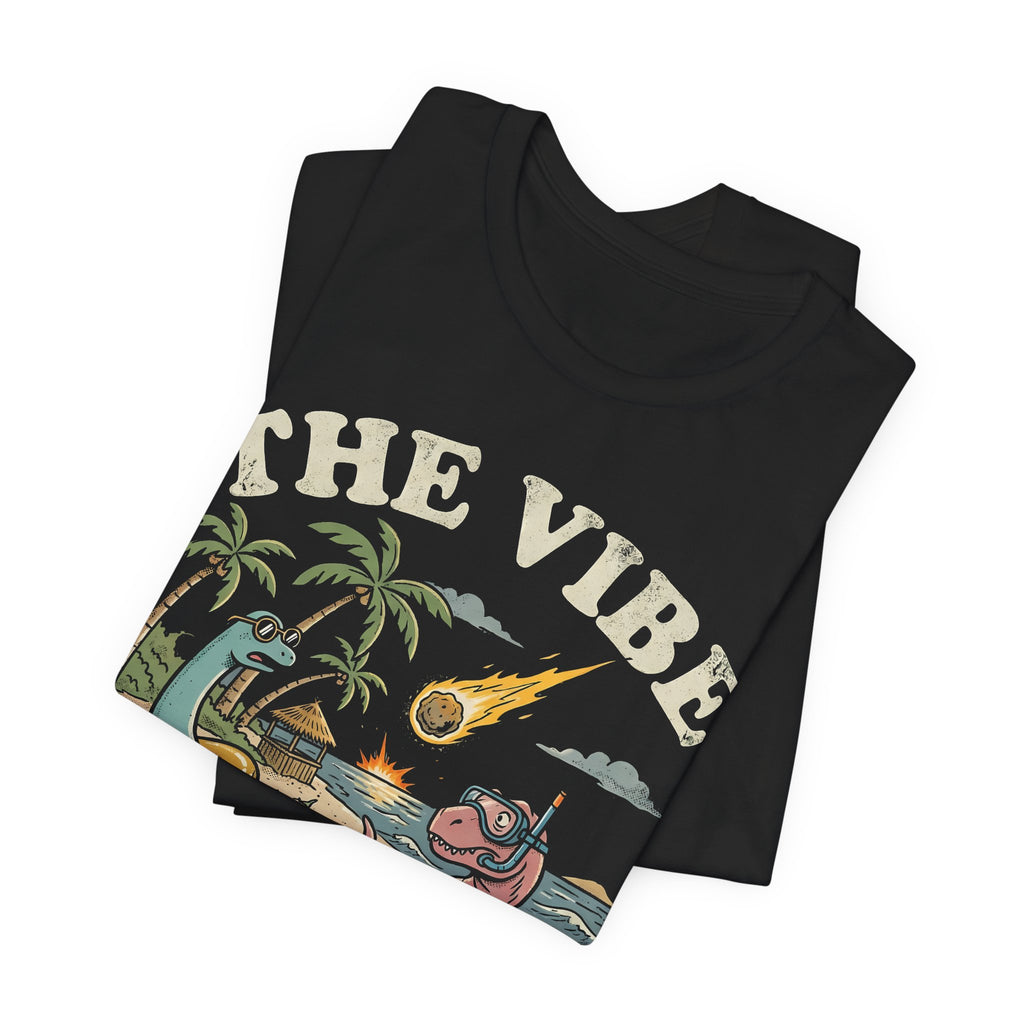 The Vibe Is In Shambles Tee