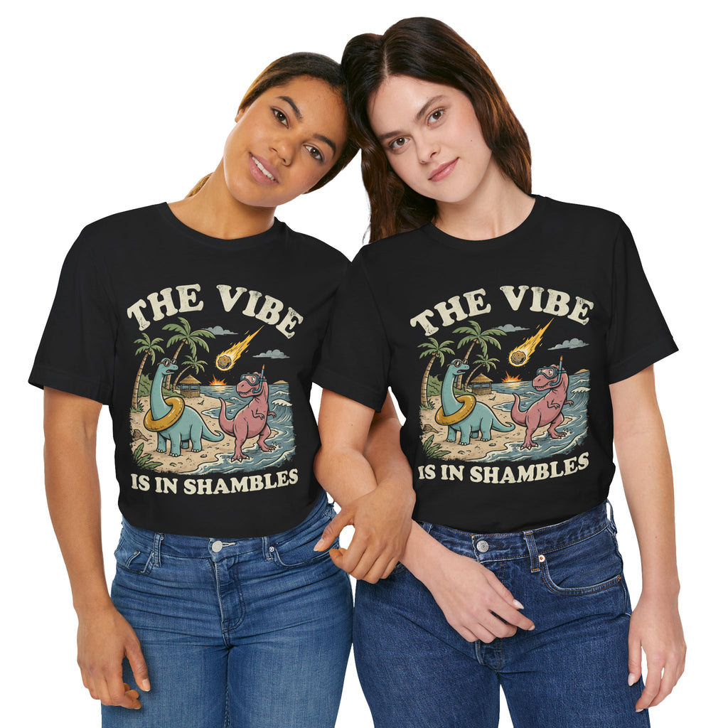 The Vibe Is In Shambles Tee