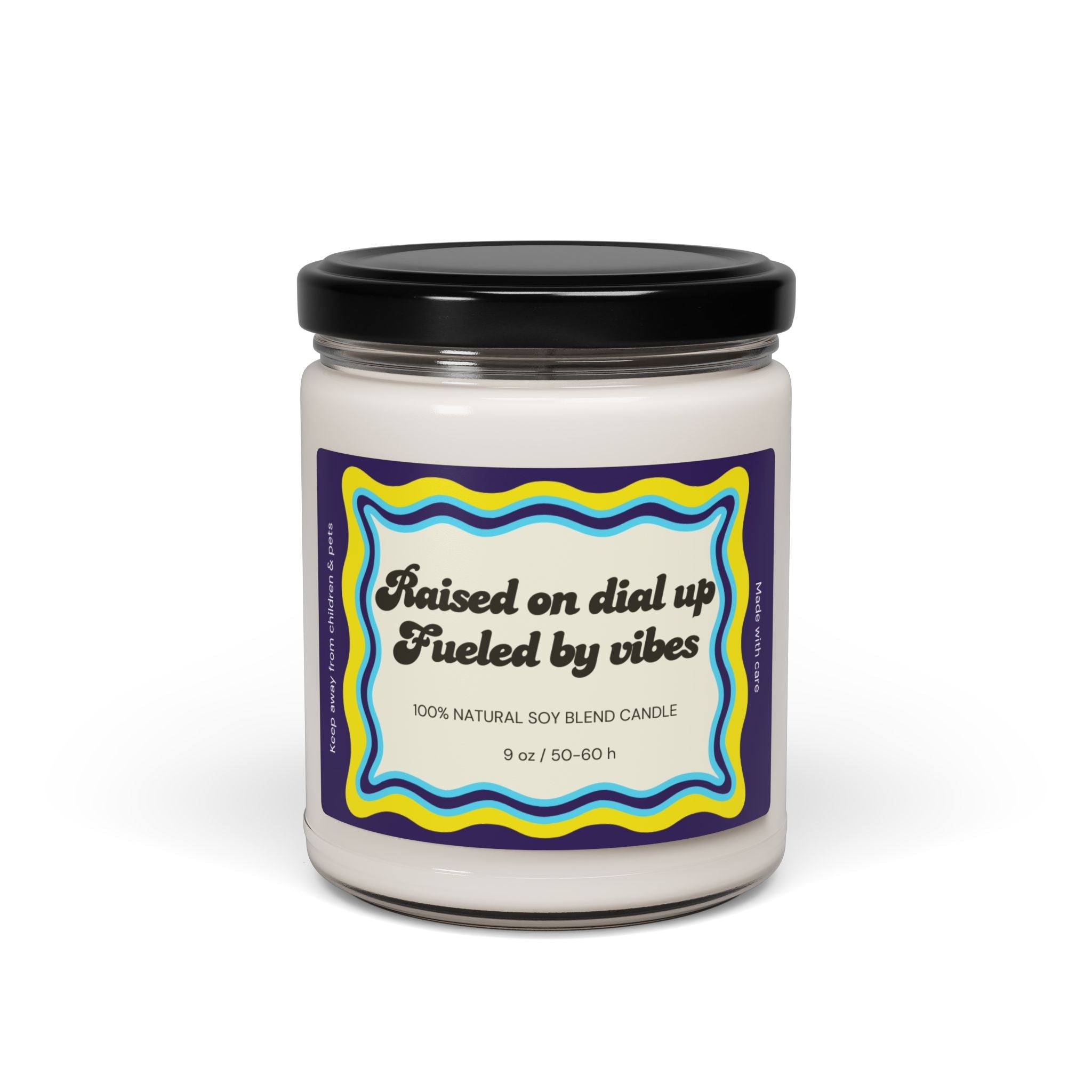 Raised on Dial Up, Fueled by Vibes Candle | 9 oz - Addy Avenue