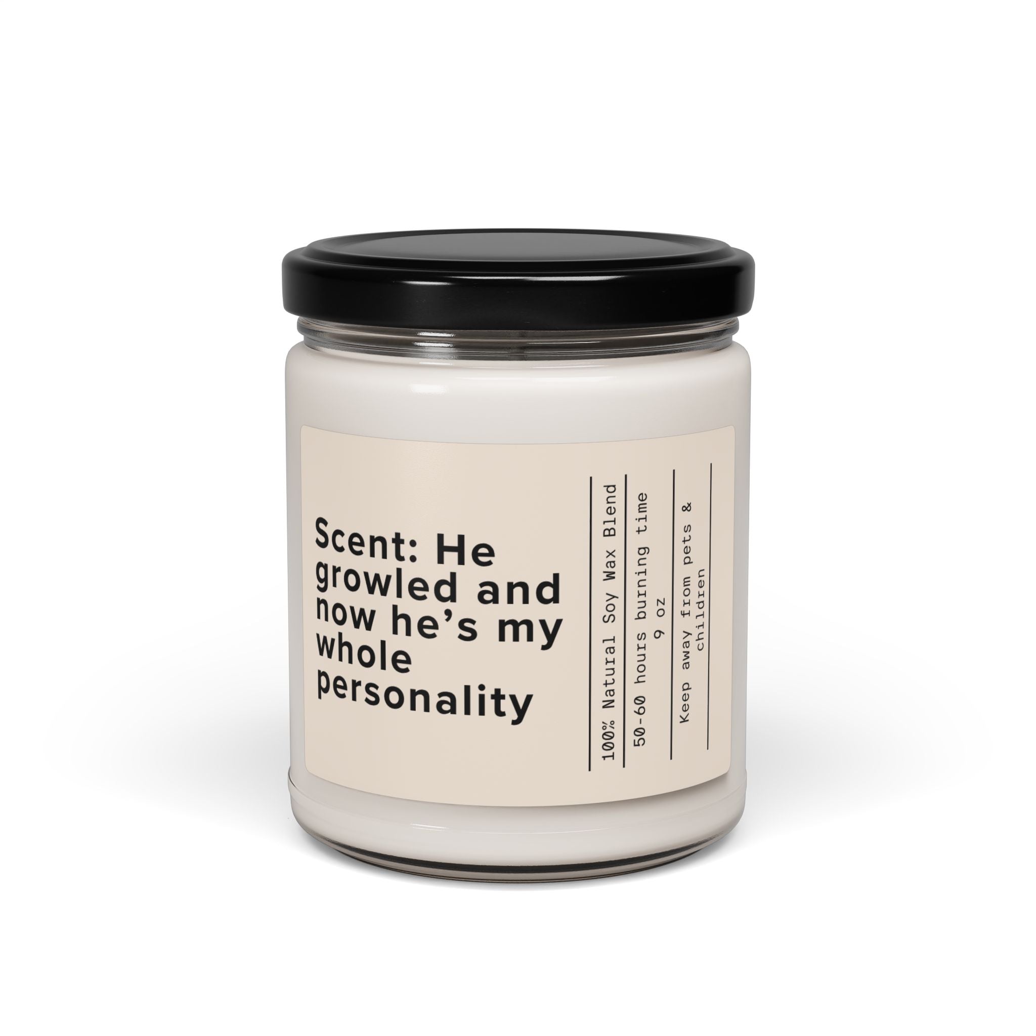 Scent: He Growled and Now He's My Whole Personality Candle | Scented Soy 9oz - Addy Avenue