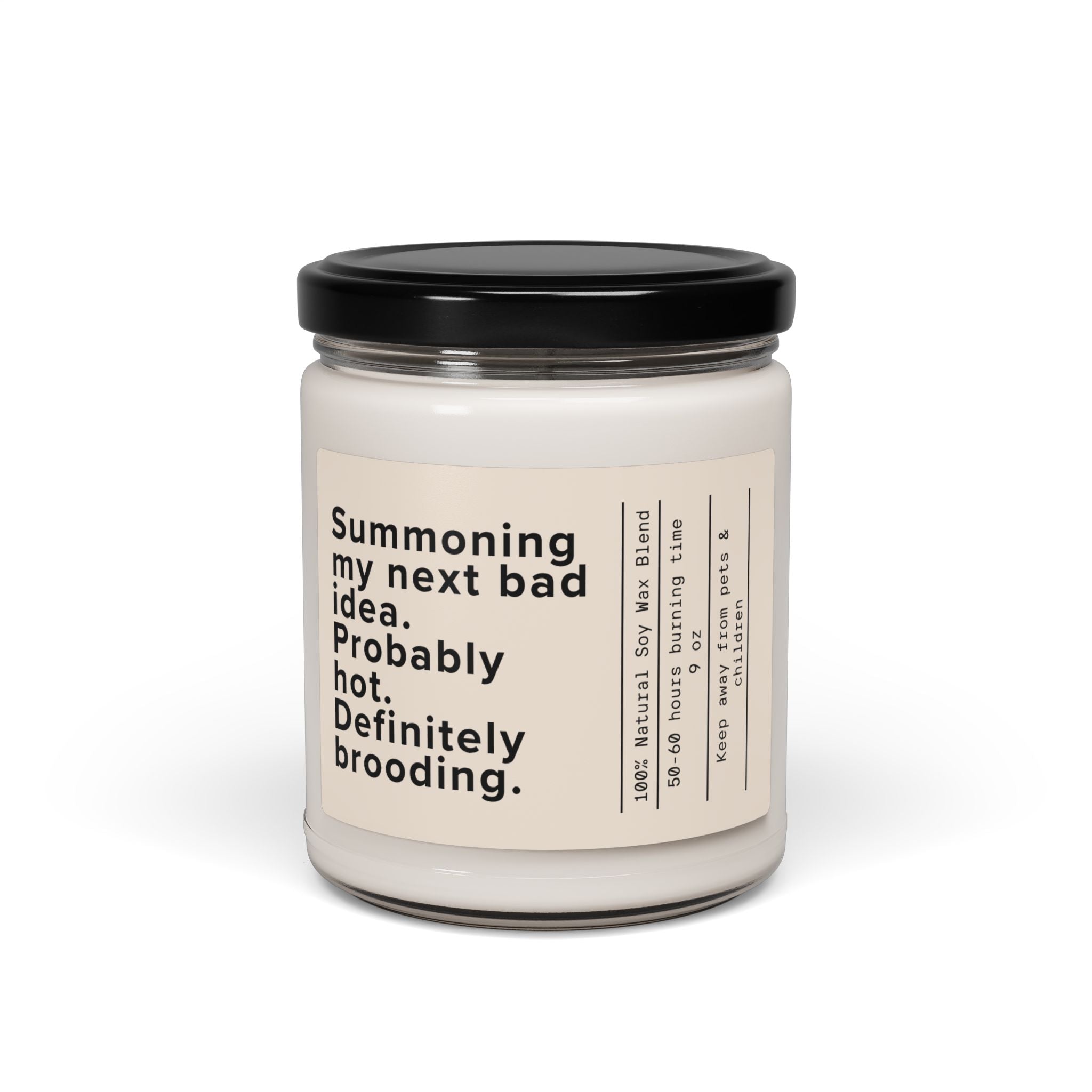 Summoning My Next Idea. Probably Hot. Definitely Brooding Candle | Scented Soy 9oz - Addy Avenue